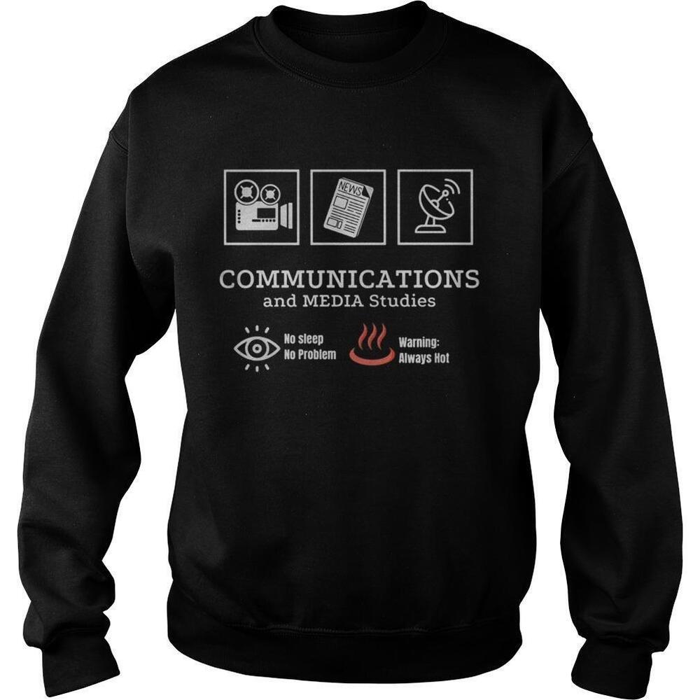 Communications And Media Studies No Sleep No Problem Sweatshirt